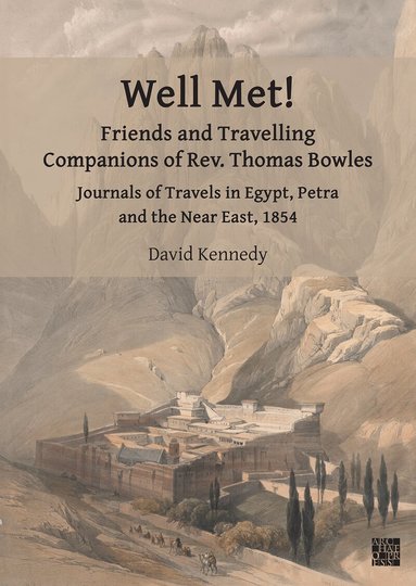 David Kennedy Jr. - Well Met! Friends and Travelling Companions of Rev. Thomas Bowles, Häftad