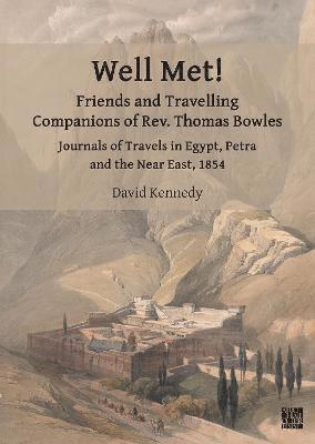 Well Met! Friends and Travelling Companions of Rev. Thomas Bowles 1