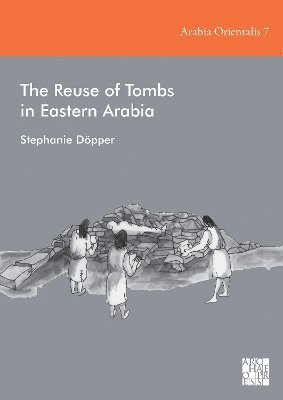 The Reuse of Tombs in Eastern Arabia 1