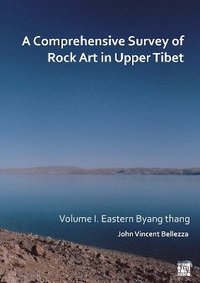 bokomslag A Comprehensive Survey of Rock Art in Upper Tibet