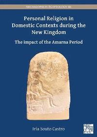 bokomslag Personal Religion in Domestic Contexts During the New Kingdom