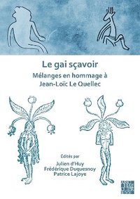 bokomslag Le gai savoir: Mlanges en hommage  Jean-Loc Le Quellec