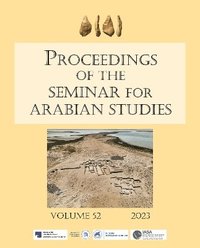 bokomslag Proceedings of the Seminar for Arabian Studies Volume 52 2023