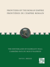 bokomslag Frontiers of the Roman Empire: The Hinterland of Hadrian?s Wall