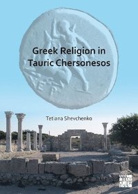 bokomslag Greek Religion in Tauric Chersonesos