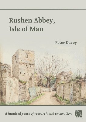 Rushen Abbey, Isle of Man 1