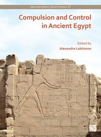 bokomslag Compulsion and Control in Ancient Egypt