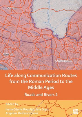 bokomslag Life Along Communication Routes from the Roman Period to the Middle Ages