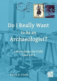 bokomslag Do I Really Want to Be an Archaeologist?