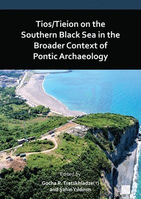 bokomslag Tios/Tieion on the Southern Black Sea in the Broader Context of Pontic Archaeology