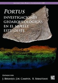 bokomslag Portus, Investigaciones Geoarqueologicas En El Muelle Este-Oeste