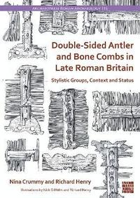 bokomslag Double-Sided Antler and Bone Combs in Late Roman Britain