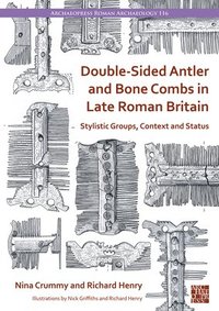 bokomslag Double-Sided Antler and Bone Combs in Late Roman Britain