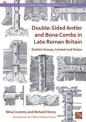 bokomslag Double-Sided Antler and Bone Combs in Late Roman Britain