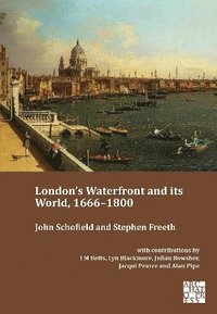 bokomslag Londons Waterfront and its World, 16661800