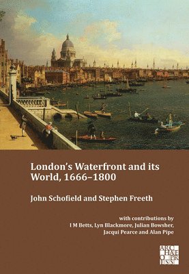 bokomslag London's Waterfront and Its World, 1666-1800