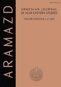 bokomslag ARAMAZD: Armenian Journal of Near Eastern Archaeology: Volume XVII Issue 1-2 2023