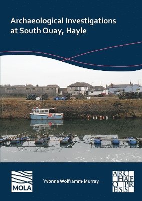 Archaeological Investigations at South Quay, Hayle 1