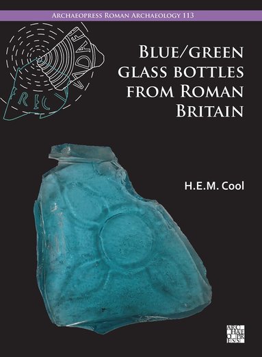 H.E.M. Cool - Blue/Green Glass Bottles from Roman Britain, Häftad