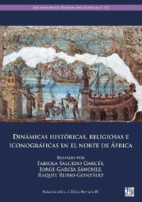 bokomslag Dinamicas Historicas, Religiosas E Iconograficas En El Norte de Africa