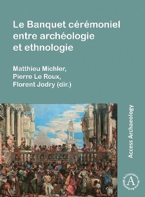 bokomslag Le Banquet crmoniel entre archologie et ethnologie