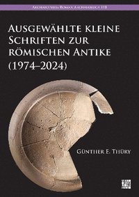 bokomslag Ausgewahlte Kleine Schriften Zur Romischen Antike (1974-2024)