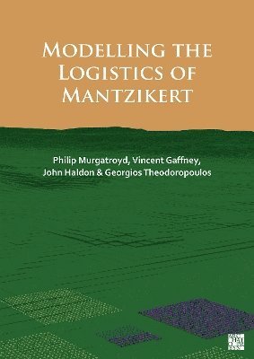 Philip Murgatroyd, Vincent Gaffney, John Haldon, Georgios Theodoropoulos, University of Bradford) Murgatroyd, Philip (Project Modelling Lead, University of Bradford) Gaffney, Vincent (Anniversary Chair in Landscape Archaeology, Princeton University) Haldon, John (Director, Climate Change and History Research Initiative, Southern University of Science and Technology (SUSTech)) Theodoropoulos, Georgios (Chair Professor of Computer Science & Engineering - Modelling the Logistics of Mantzikert, Häftad