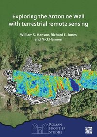 bokomslag Exploring the Antonine Wall with Terrestrial Remote Sensing