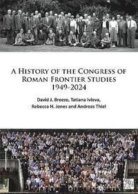 bokomslag A History of the Congress of Roman Frontier Studies 1949-2024