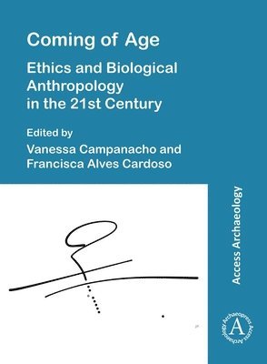 bokomslag Coming of Age: Ethics and Biological Anthropology in the 21st Century