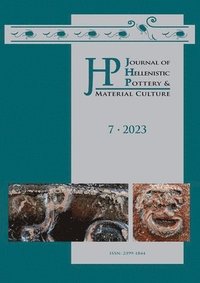 bokomslag Journal of Hellenistic Pottery and Material Culture Volume 7 2023