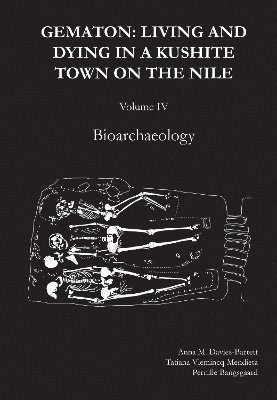 Anna M. Davies-Barrett, Tatiana Vlemincq-Mendieta, Pernille Bangsgaard - Gematon: Living and Dying in a Kushite Town on the Nile, Volume IV, Inbunden