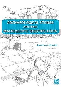 bokomslag Archaeological Stones and Their Macroscopic Identification