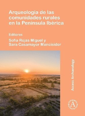 Arqueologa de las comunidades rurales en la Pennsula Ibrica 1