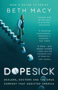 bokomslag Dopesick: Dealers, Doctors and the Drug Company that Addicted America