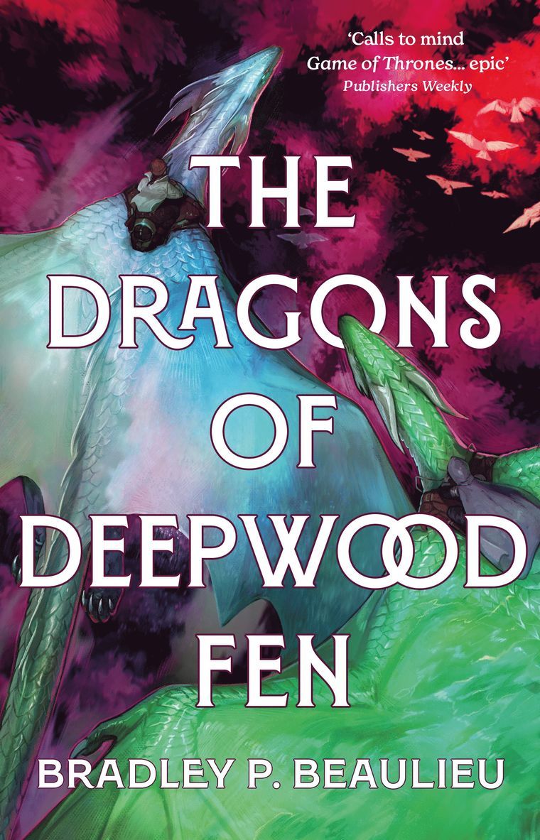 Bradley P. Beaulieu - Dragons of Deepwood Fen, Inbunden
