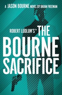 bokomslag Robert Ludlum's the Bourne Sacrifice
