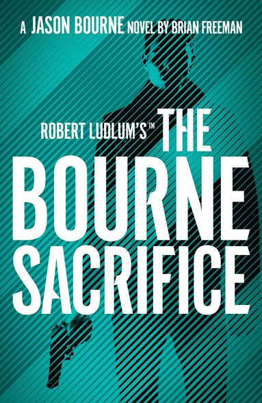 bokomslag Robert Ludlum's? the Bourne Sacrifice