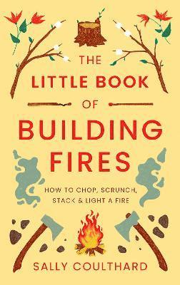 Sally Coulthard - Little Book of Building Fires, Häftad