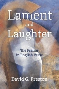 bokomslag Lament and Laughter; The Psalms in English Verse