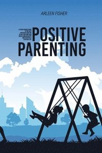 bokomslag Positive Parenting