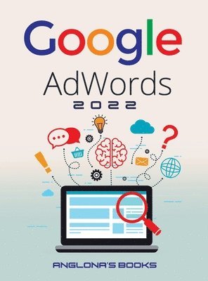 Anglona's Books - Google Adwords 2022, Inbunden