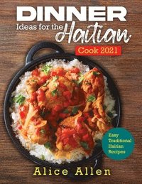 bokomslag Dinner Ideas for the Haitian Cook 2021