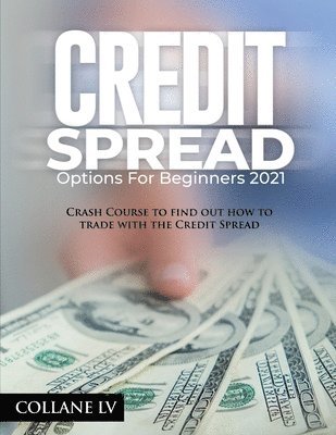 bokomslag Credit Spread Options for Beginners 2021