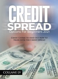 bokomslag Credit Spread Options for Beginners 2021