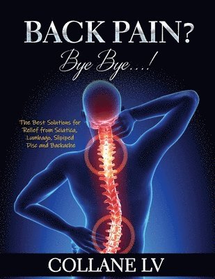 bokomslag Back Pain? Bye Bye...!