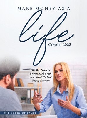 Make Money as a Life Coach 2022 1