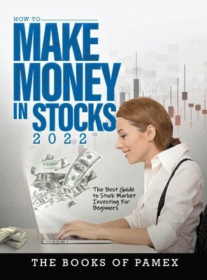 bokomslag How to Make Money in Stocks 2022