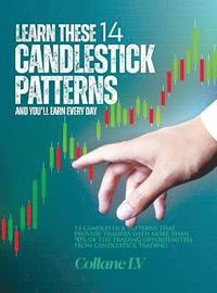 bokomslag Learn these 14 Candlestick Patterns and you'll earn every day