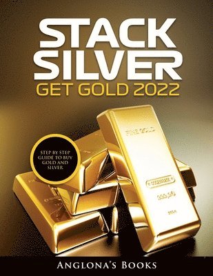 Stack Silver Get Gold 2022 1